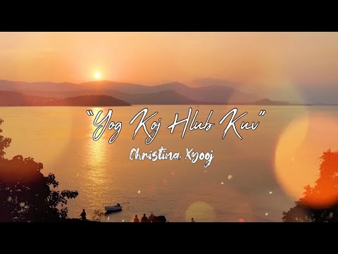 (OFFICIAL LYRIC AUDIO) Yog Koj Hlub Kuv - Christina Xyooj