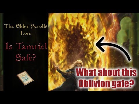 Is Tamriel truly safe against the Daedra and Oblivion?- The Elder Scrolls Lore