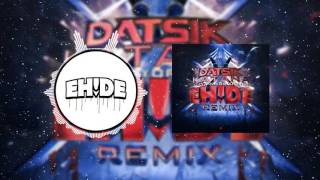 Datsik - Katana Feat. Mayor Apeshit (EH!DE Remix)