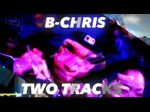 Two Tracks - B-Chris ( Official Music Video)