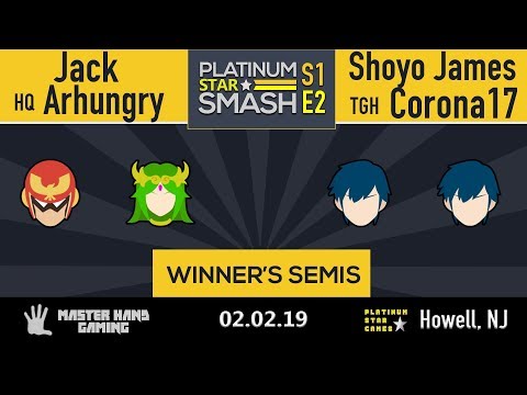 Platinum Star Smash S1:E2 - Jack + HQ Arhungry vs  MnT Shoyo James + Corona17 - W Semifinals