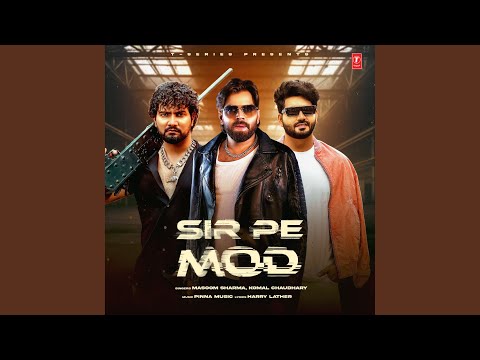 Sir Pe Mod — watch video