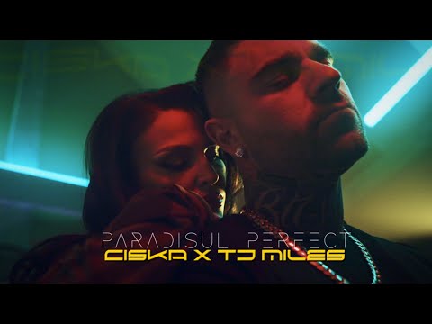 CISKA x TJ MILES - PARADISUL PERFECT (Official Video)