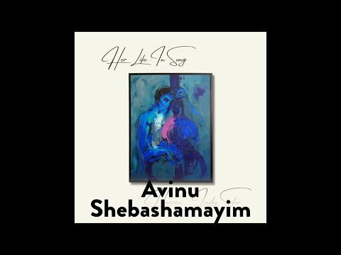 Hazzan Judy Sofer - Avinu Shebashamayim
