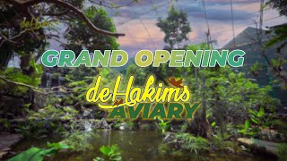 Download lagu GRAND OPENING DEHAKIMS AVIARY mp3 Download lagu GRAND OPENING DEHAKIMS AVIARY mp3