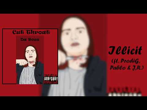 Da Boss -  Illicit (ft.  ProdiG, Pablo & J R)