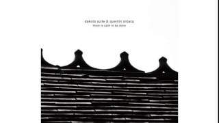 Dakota Suite And Quentin Sirjacq - Nu Dat Deze Dag Voorbij Is