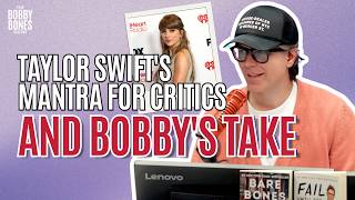 Taylor Swift's mantra for handling critics, and Bobby's honest response 🙂‍↕️