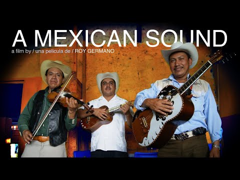 A MEXICAN SOUND (documentary about son huasteco music, with subtitles in English)