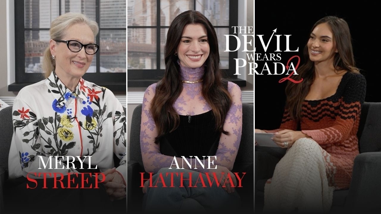 THE DEVIL WEARS PRADA 2, ENTREVISTA MERYL STREEP & ANNE HATHAWAY,  A DREAM!