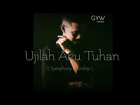 Ujilah Aku Tuhan ( Symphony Worship )  Cover By Michael Pelupessy