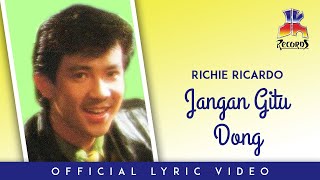Download lagu Richie Ricardo - Jangan Gitu Dong mp3 Download lagu Richie Ricardo - Jangan Gitu Dong mp3