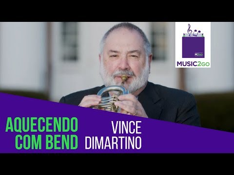 Aquecendo com Bend Labial - Vince Dimartino