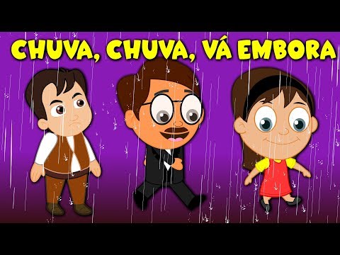 Chuva, chuva, vá embora - Músicas infantis - Rain rain go away in Portuguese