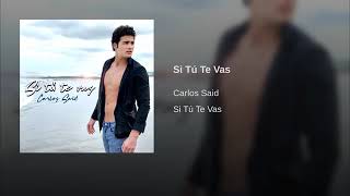Carlos said-Si tu te vas