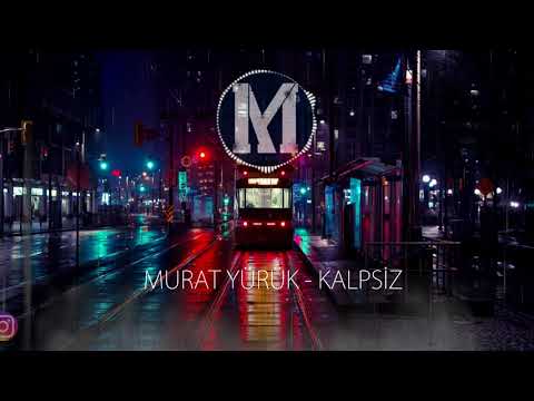 Murat Yürük - Kalpsiz