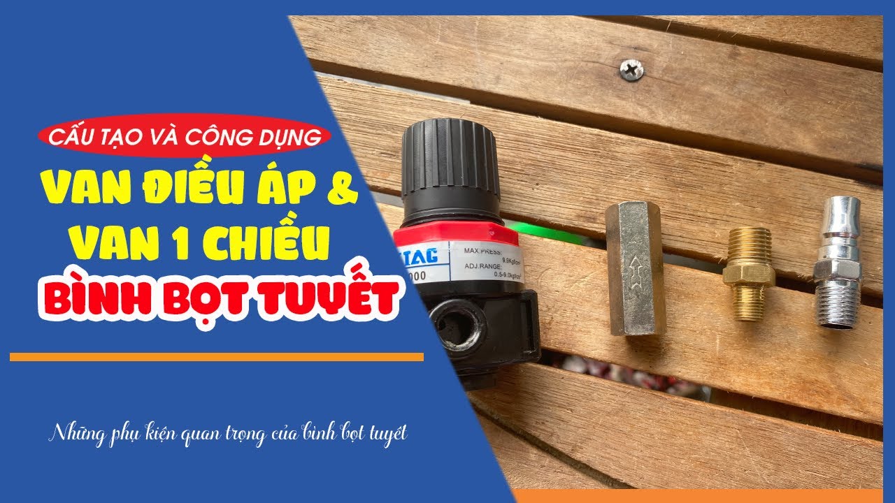 Van điều áp bình bọt tuyết 14,18, 20, 25 lít 16