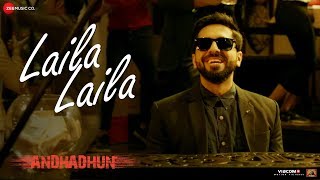 Laila Laila | AndhaDhun | Ayushmann Khurrana | Tabu | Radhika Apte | Amit Trivedi | Sriram Raghavan