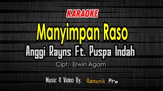 Download lagu KARAOKE MANYIMPAN RASO - ANGGI RAYNS FEAT PUSPA INDAH | Mamenk Pro mp3
