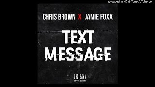 Chris Brown &amp; Jamie Foxx - Text Message