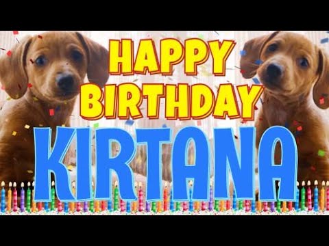 Happy Birthday Kirtana! ( Funny Talking Dogs ) What Is Free On My Birthday