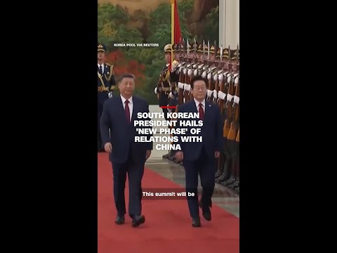 South Korean president hails 'new phase' of relations with China
