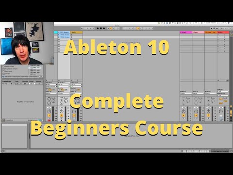 Absolute Beginner's Guide To Ableton 10
