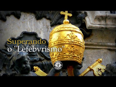 Resposta ao TradTalk: Superando o Lefebvrismo