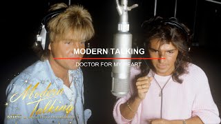 Modern Talking (Thomas Anders &amp; Dieter Bohlen)  - Doctor For My Heart