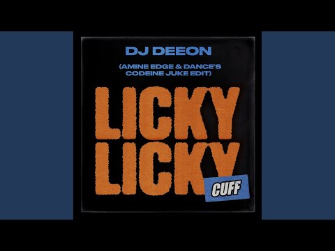 Licky Licky ((Amine Edge & DANCE's Codeine Juke Edit))
