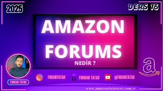 Amazon Forums Nedir ? - Ders 75 - Ücretsiz Amazon Private Label Eğitim