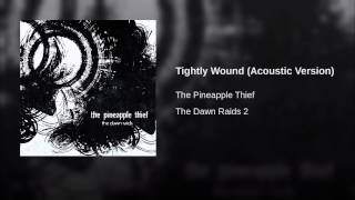 Tightly Wound (Acoustic Version)