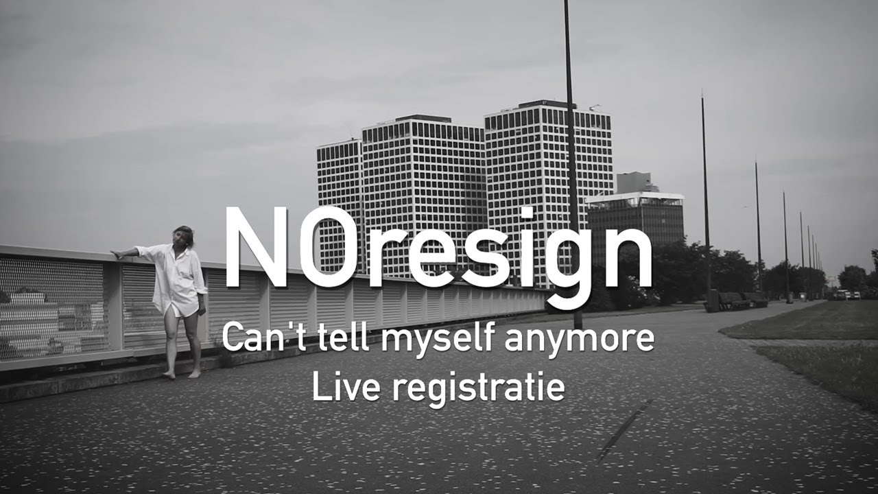Can’t tell myself anymore – NOresign, live recording