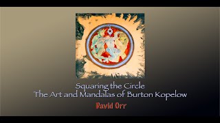 Myth Salon: Mandalas No. 1 - Squaring the Circle: The Archetypal Nature of the Mandala video