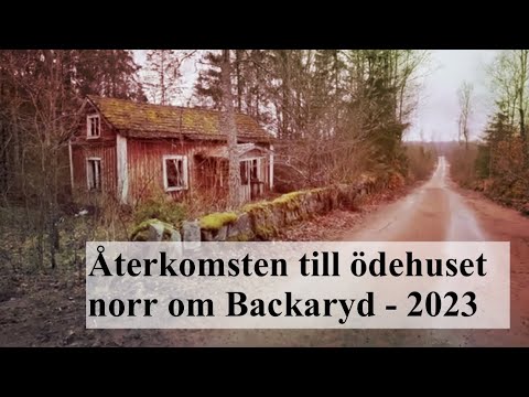 ÅTERKOMSTEN till ÖDEHUSET norr om BACKARYD - 2023-03-31 - Blekinge