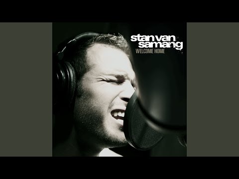 Welcome Home - Stan Van Samang