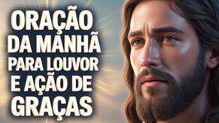 Oração para Começar o Dia na Presença de Deus - Louve o Criador e Veja Seu Dia Sendo Abençoado