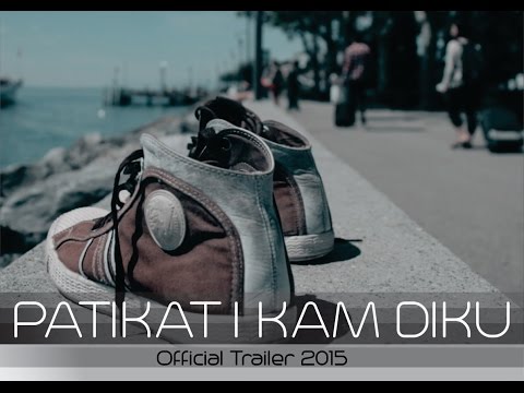 PATIKAT I KAM DIKU; ( Official Trailer  2014 )