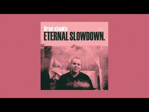 Brad Stank - Eternal Slowdown [Full Album]