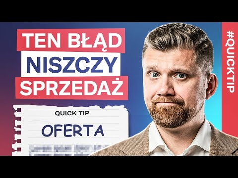 Co musi zawierać OFERTA, która sprzedaje? #QuickTip