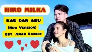 Download lagu Hiro Milka - Kau Dan Aku (New Version) Powerslaves || ost. Anak Langit mp3 Download lagu Hiro Milka - Kau Dan Aku (New Version) Powerslaves || ost. Anak Langit mp3