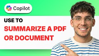 How to Use Copilot to Summarize a PDF or Document [2026 Full Guide]