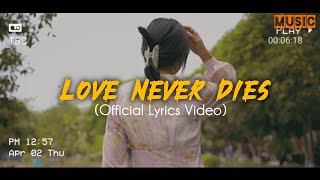 Download lagu LOVE NEVER DIES:  Lyrics Video ll Jonah Media  mp3