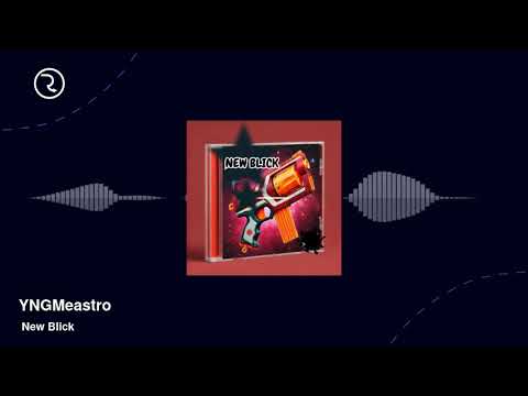 New Blick (Prod By. YNGMeastro)
