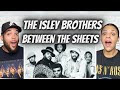 A HAPPY RAP FAN FIRST TIME HEARING The Isley Brothers Between The Sheets REACTION
