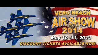 preview picture of video 'VERO BEACH  AIRSHOW - FEATURING  THE BLUE ANGELS  March 10 - 11, 2014'
