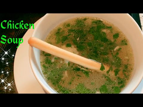 How to Cook Clear Chicken Soup- चिकन सूप | Healthy Chicken Soup Recipe- Oil Free Easy Chicken Soup
