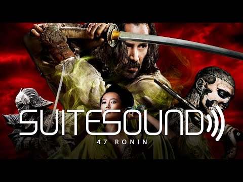 47 Ronin - Ultimate Soundtrack Suite