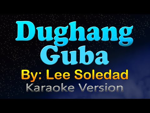 DUGHANG GUBA - Lee Soledad (Karaoke Version)