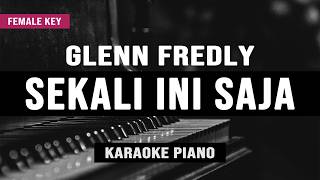 Download lagu Sekali Ini Saja - Glenn Fredly (Karaoke Piano) Female Key mp3 Download lagu Sekali Ini Saja - Glenn Fredly (Karaoke Piano) Female Key mp3
